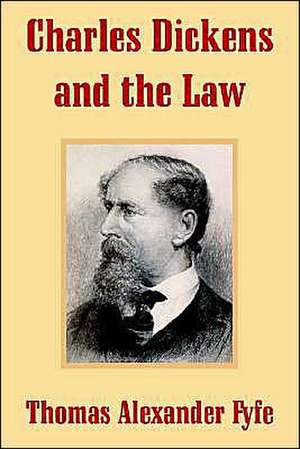 Charles Dickens and the Law de Thomas Alexander Fyfe