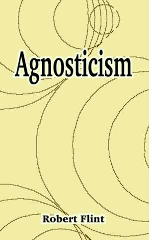 Agnosticism de Robert Flint