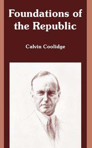 Foundations of the Republic de Calvin Coolidge