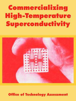 Commercializing High-Temperature Superconductivity de Office of Technology Assessment