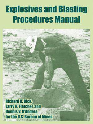 Explosives and Blasting Procedures Manual de Bureau Of Mines U. S. Bureau of Mines