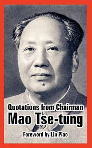 Quotations from Chairman Mao Tse-Tung de Lin Piao