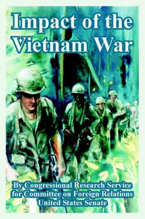 Impact of the Vietnam War de Research Congressional Research Service