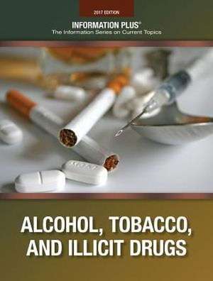 Alcohol, Tobacco, and Illicit Drugs de Gale Cengage Learning