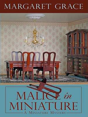 Malice in Miniature de Margaret Grace