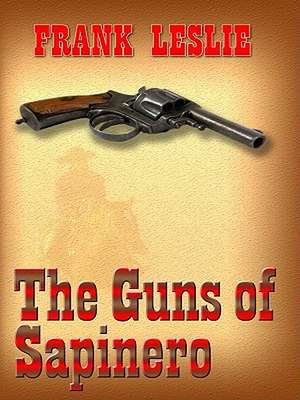 The Guns of Sapinero de Frank Leslie