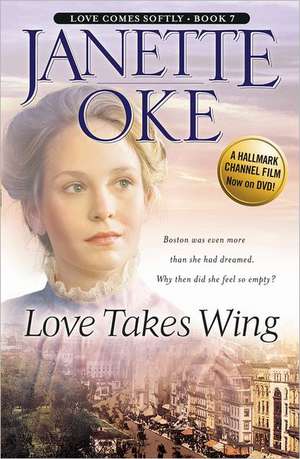 Love Takes Wing de Janette Oke