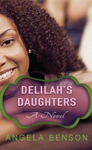 Delilah's Daughters de Angela Benson