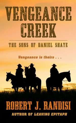 Vengeance Creek de Robert J. Randisi