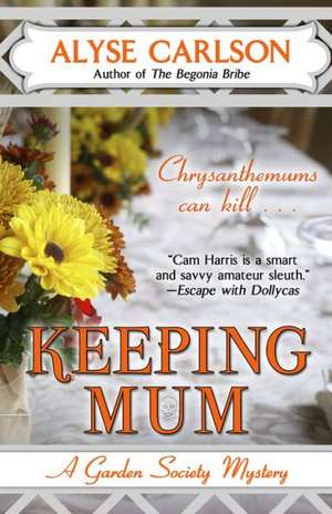 Keeping Mum de Alyse Carlson