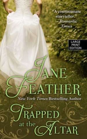 Trapped at the Altar de Jane Feather