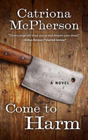 Come to Harm de Catriona McPherson