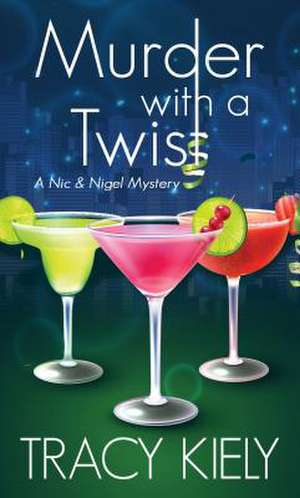 Murder with a Twist de Tracy Kiely