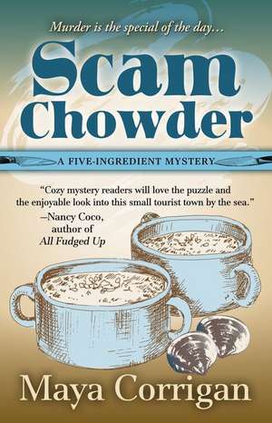 Scam Chowder de Maya Corrigan