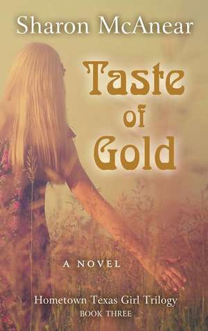 Taste of Gold de Sharon McAnear