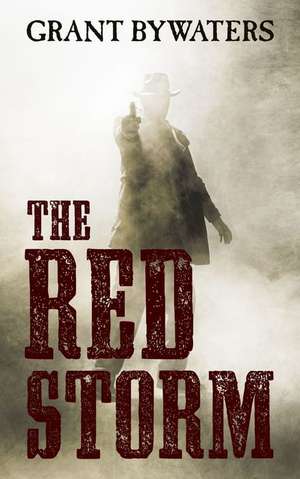 The Red Storm de Grant Bywaters