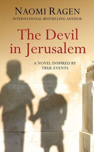 The Devil in Jerusalem de Naomi Ragen