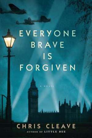 Everyone Brave Is Forgiven de Chris Cleave