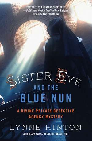 Sister Eve and the Blue Nun de Lynne Hinton