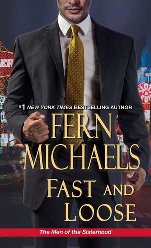 Fast and Loose de Fern Michaels