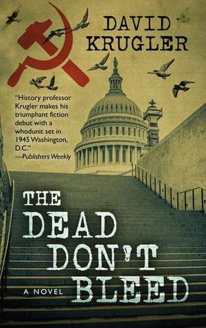 The Dead Don't Bleed de David F. Krugler