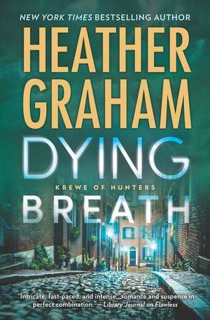 Dying Breath de Heather Graham