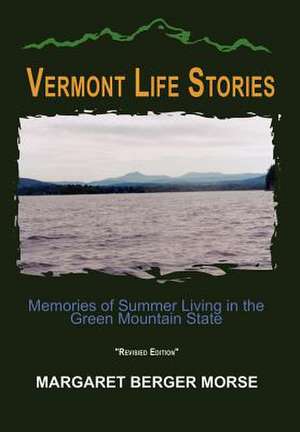 Vermont Life Stories de Margaret Berger Morse