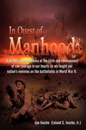 In Quest of Manhood de Lee Inscho (Leland S. Inscho Jr. ).