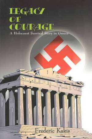 LEGACY of COURAGE de Frederic Kakis