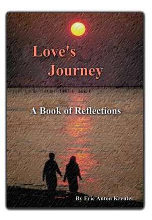 Love's Journey de Eric Anton Kreuter