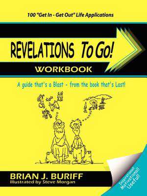 Revelations to Go! Workbook de Brian J. Buriff