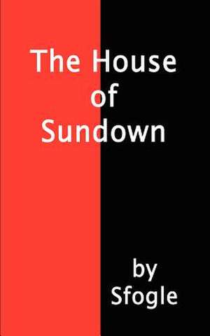 The House of Sundown de Sfogle