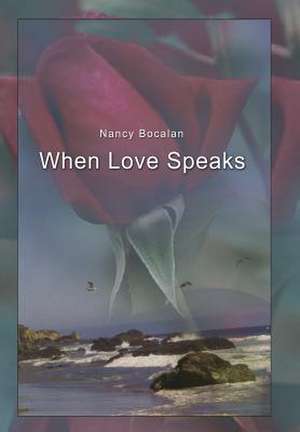 When Love Speaks de Nancy Bocalan