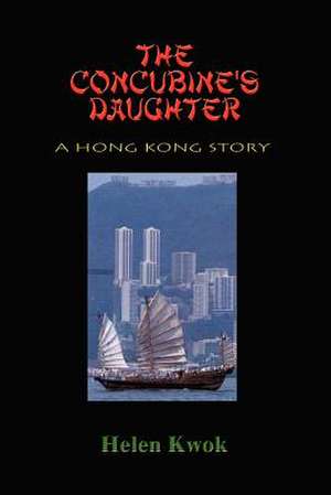 The Concubine's Daughter de Helen Kwok