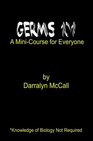 Germs 101 de Darralyn McCall