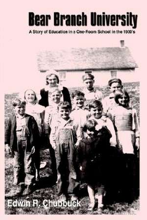 Bear Branch University de Edwin R. Chubbuck