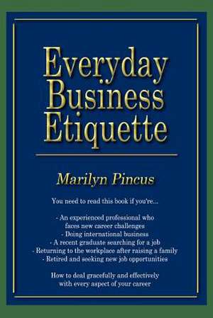 Everyday Business Etiquette de Marilyn Pincus