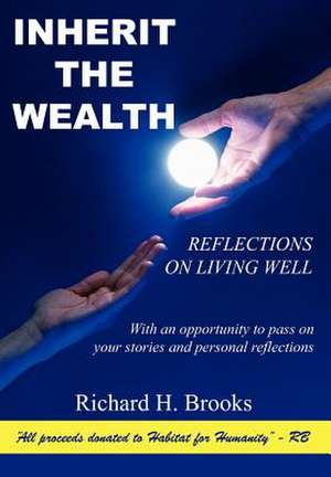 Inherit the Wealth de Richard H Brooks