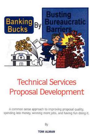 Banking Bucks by Busting Bureaucratic Barriers de Tom Alman