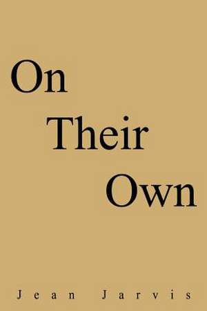 On Their Own de Jean Jarvis