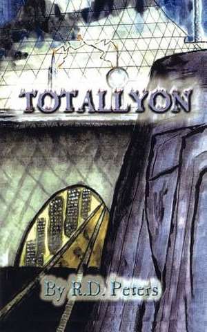 TOTALLYON de R. D. Peters