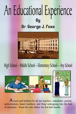 An Educational Experience de George J. Foxx