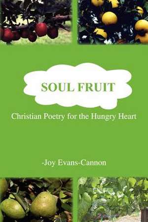 Soul Fruit de Joy Evans-Cannon