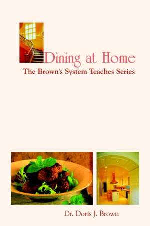 Dining at Home de Doris J. Brown