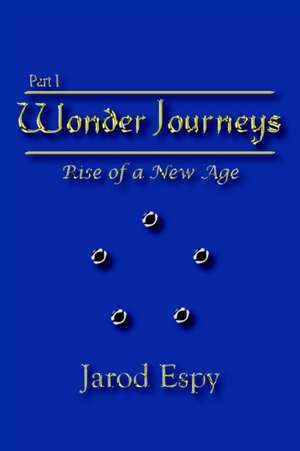 Wonder Journeys Part I de Jarod Espy