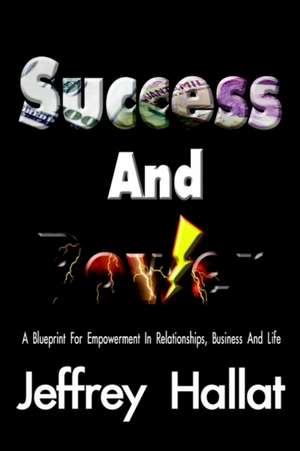 Success And Power de Jeffrey Hallat