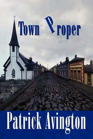 Town Proper de Patrick Avington