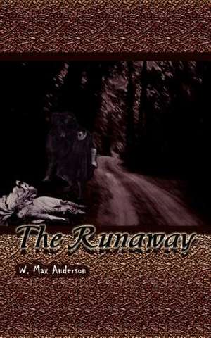 The Runaway de W. Max Anderson