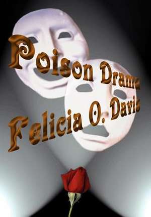 Poison Drama de Felicia O Davis