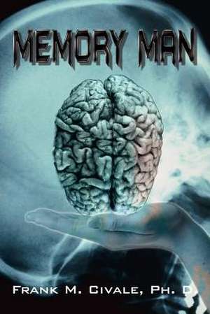 Memory Man de Frank M. Civale